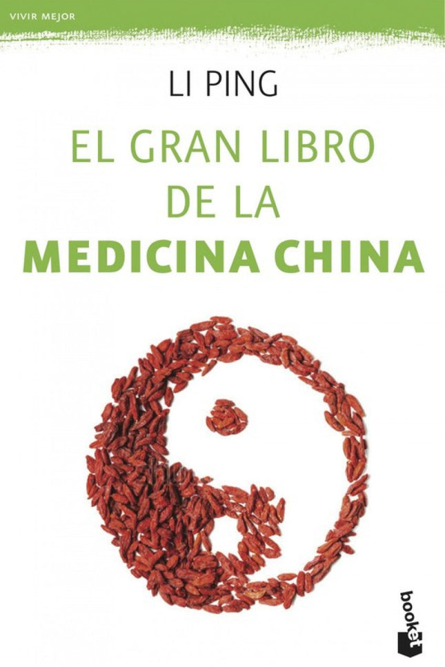 Libro El Gran Libro De La Medicina China: Con 4. 000 años de antigüedad, la medicina tradicional china se ha consolidado