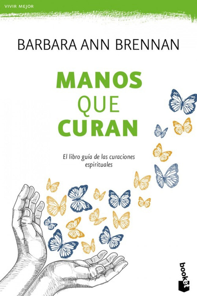 Libro Manos Que Curan: Un libro que ha pasado a la historia de la Nueva Era por sus aportes revolucionarios a la investi
