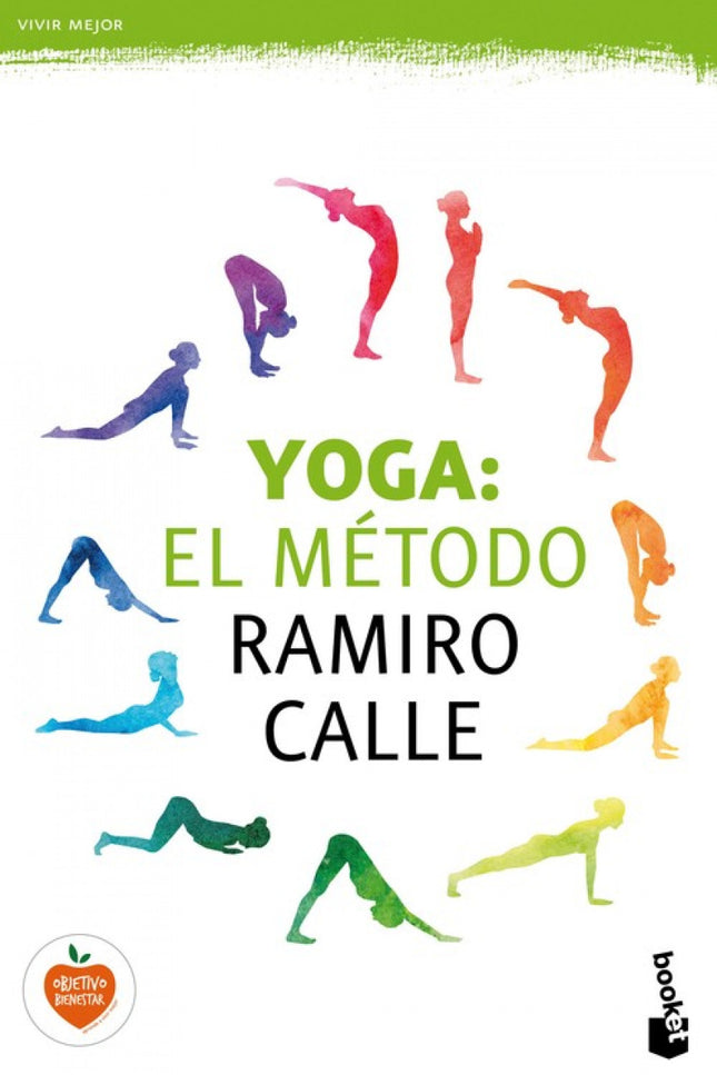 Libro Yoga:el Método Ramiro Calle: Por fin tienes en tus manos la obra cumbre de Ramiro Calle sobre una de las disciplin