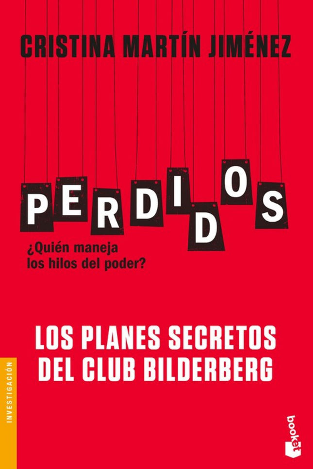 Libro Perdidos: ¿Quién se ha quedado nuestro dinero? ¿Quién dirige nuestra política e instituciones? ¿Los despidos y rec