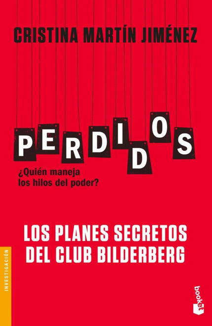 Libro Perdidos: ¿Quién se ha quedado nuestro dinero? ¿Quién dirige nuestra política e instituciones? ¿Los despidos y rec