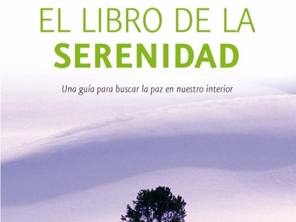 Libro El Libro De La Serenidad: Todos deseamos la serenidad, ese descanso de la mente y esa tranquilidad del alma imprescindibles para disfrutar de cada instante y vivir mejor. Este libro nos enseña a superar los miedos, a asumir lo inevitable, a controlar los deseos, a vivir con más intensidad y a buscar la paz en nuestro interior.