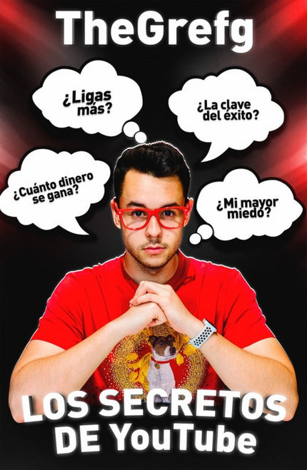 Libro Los Secretos De Youtube: Con 6,5 millones de suscriptores en su canal principal, TheGrefg está capacitado para opinar del tema y compartir contigo sus reflexiones sobre la plataforma estrella de internet. ¿Es fácil, hoy en día, darse a conocer mediante internet?