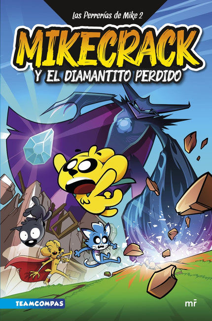 Las Perrerías De Mike 2. Mikecrack Y El Diamantito Perdido