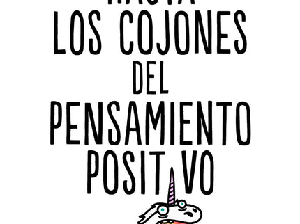 Hasta Los Cojones Del Pensamiento Positivo