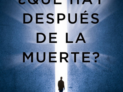 ¿qué Hay Después De La Muerte?