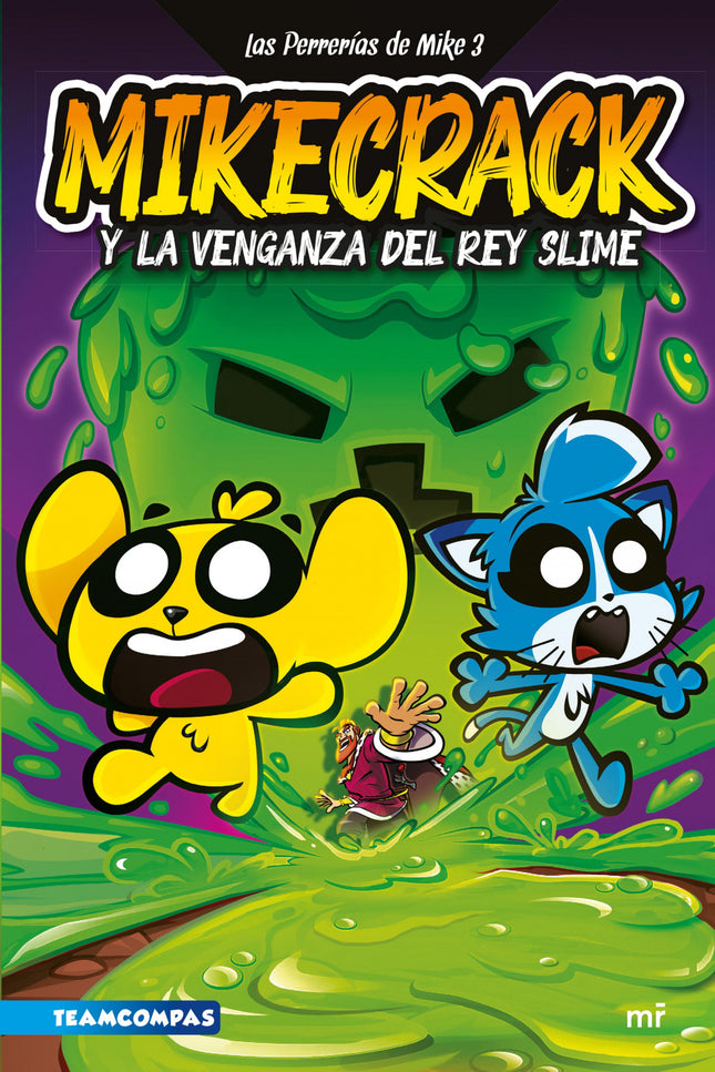 Las Perrerías De Mike 3. Mikecrack Y La Venganza Del Rey Slime