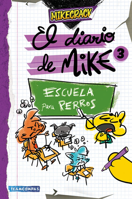 El Diario De Mike 3. Escuela Para Perros