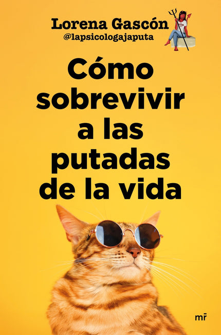Cómo Sobrevivir A Las Putadas De La Vida