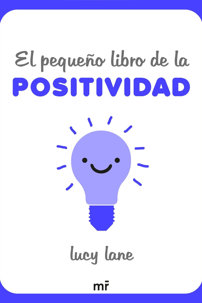 El Pequeño Libro De La Positividad
