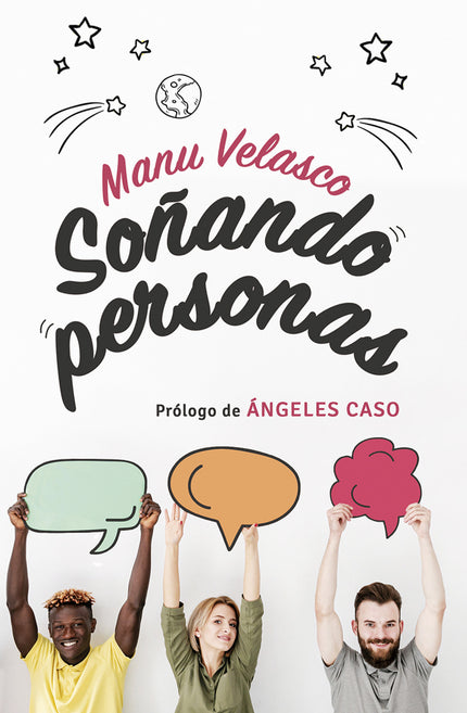 Libro Soñando Personas: Este es un libro sobre lo que somos, sentimos y vivimos como personas. Unas veces en versos.