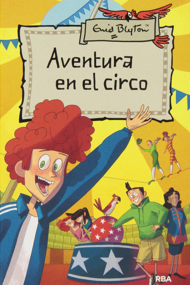 Libro Aventura En El Circo: Las vacaciones en el campo con Bill se convierten en un viaje a un país lejano cuando Jorge,