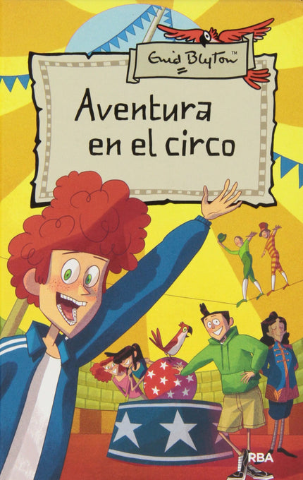 Libro Aventura En El Circo: Las vacaciones en el campo con Bill se convierten en un viaje a un país lejano cuando Jorge,