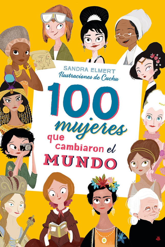Libro 100 Mujeres Que Cambiaron El Mundo: ¿Sabes quién es la escritora más leída de todos los tiempos? ¿Y quién fue la primera hacker de la historia?