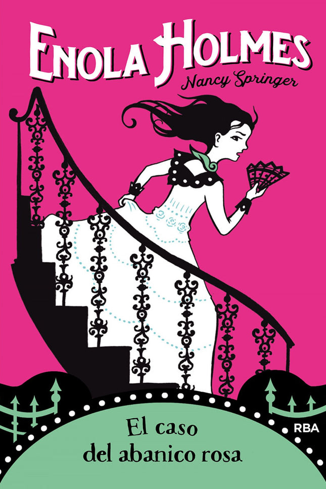 Libro Enola Holmes 4. El Caso Del Abanico Rosa: «Cuidado. Alguien nos observa».