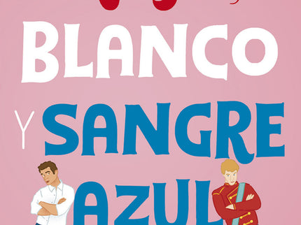 Rojo, Blanco Y Sangre Azul