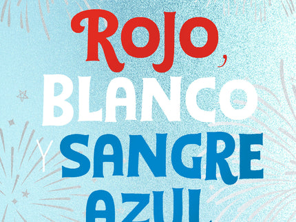 Rojo, Blanco Y Sangre Azul