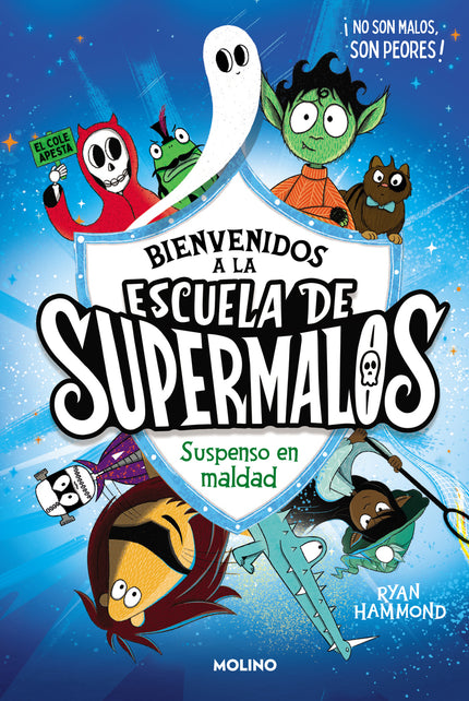Escuela De Supermalos 1 - Suspenso En Maldad