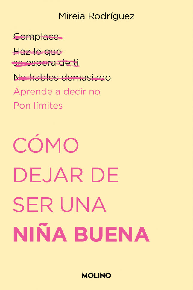 Como Dejar De Ser Una Niña Buena