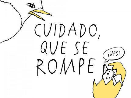 Cuidado, Que Se Rompe