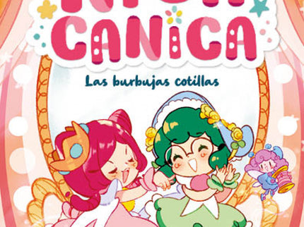 Nica Canica 2 - Las Burbujas Cotillas