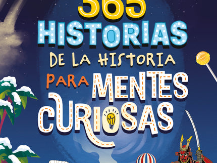 365 Historias De La Historia Para Mentes Curiosas