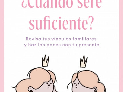 ¿cuándo Seré Suficiente?