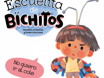 Escuelita De Bichitos - No Quiero Ir Al Cole