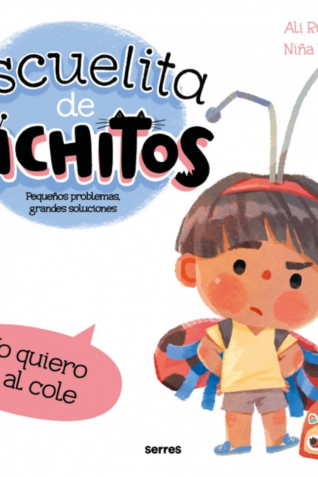 Escuelita De Bichitos - No Quiero Ir Al Cole