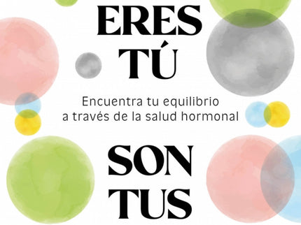 No Eres Tú, Son Tus Hormonas