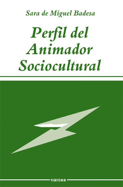 Libro Perfil Del Animador Sociocultural: No cabe duda de que el Animador Sociocultural actúa, sobre todo, desde, con y p