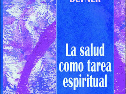 Libro Salud Como Tarea Espiritual: Muchas personas presienten que la salud es mucho más que una sustitución de piezas de