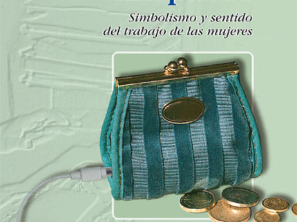 Libro Una Revolución Inesperada: Para muchas mujeres, el acceso al mundo laboral público es sinónimo de libertad. De hec