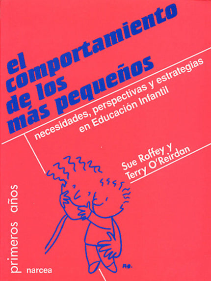 Libro El Comportamiento De Los Más Pequeños: Conseguir un comportamiento adecuado en clase es una de las preocupaciones 