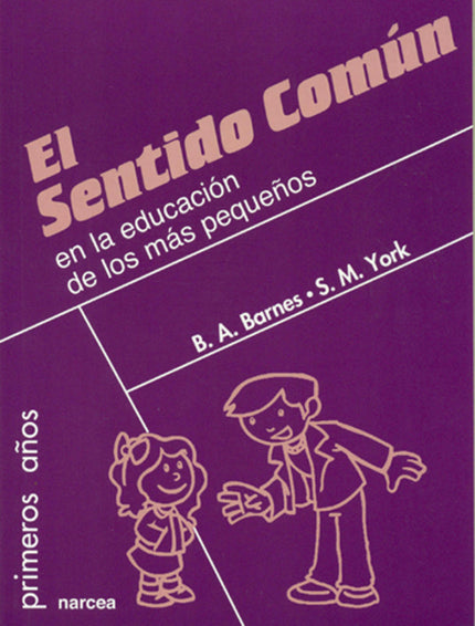 Libro Sentido Común: ¿Cómo equilibrar el afecto y la disciplina en la educación de los pequeños? El objetivo de este lib