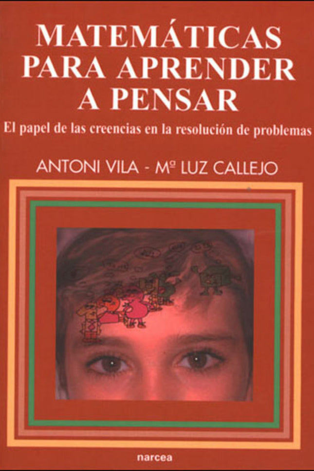 Libro Matematicas Para Aprender A Pensar: Las matemáticas constituyen una materia idónea para ejercitarse en este arte d