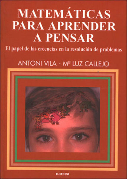 Libro Matematicas Para Aprender A Pensar: Las matemáticas constituyen una materia idónea para ejercitarse en este arte d