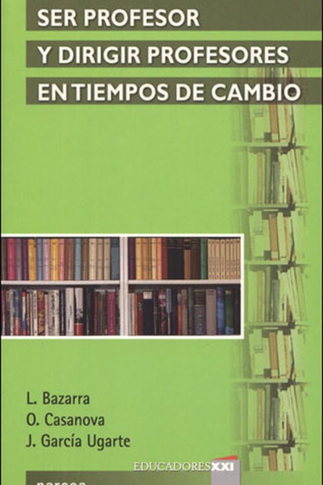 Libro Ser Profesor Y Dirigir Profesores: La escuela vive hoy inmersa en un tiempo de vértigo y de cambio. Pero existen d