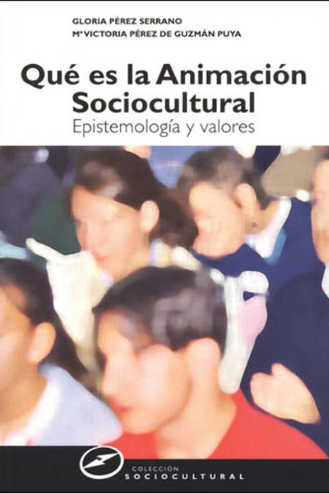 Libro Que Es La Animacion Sociocultural.: El objetivo que se pretende con esta obra consiste en clarificar qué es la ani