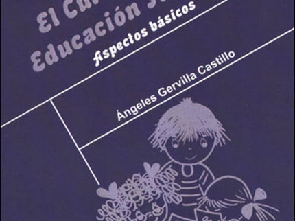 Libro El Currículo De Educación Infantil: THE CURRICULUM OF CHILD EDUCATION - Basic aspects - A short, simple and practi