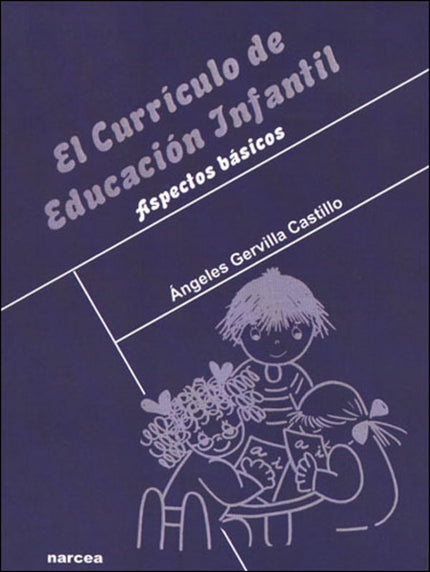 Libro El Currículo De Educación Infantil: THE CURRICULUM OF CHILD EDUCATION - Basic aspects - A short, simple and practi