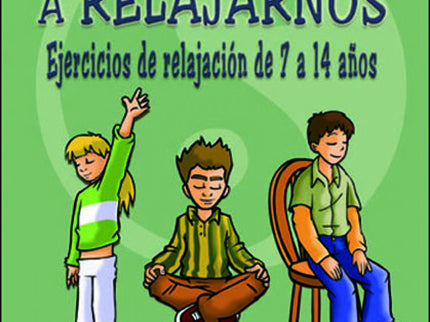 Libro Aprendemos A Relajarnos: Este libro ofrece ejercicios de relajación para tres etapas de la vida infantil: de 7 a 8