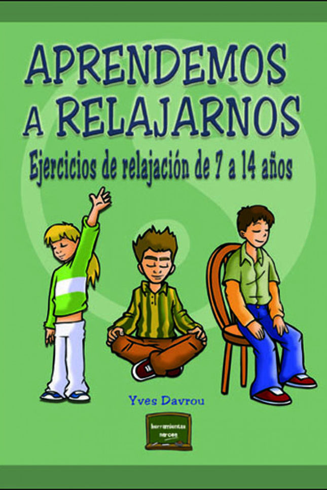 Libro Aprendemos A Relajarnos: Este libro ofrece ejercicios de relajación para tres etapas de la vida infantil: de 7 a 8