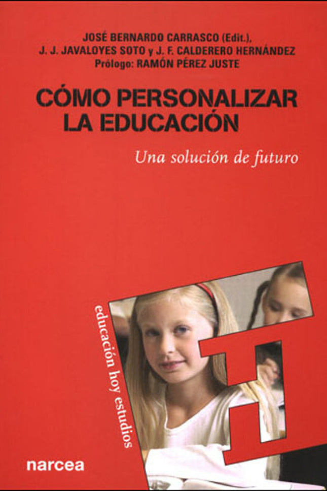 Libro Cómo Personalizar La Educación: Personalized education is a pedagogical concept that proposes to give responses to