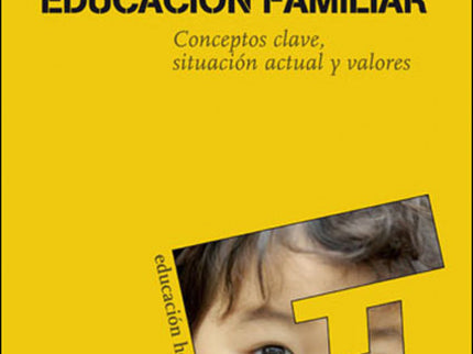Libro Familia Y Educación Familiar: FAMILY AND FAMILY EDUCATION. Key concepts, present situation and values - The family