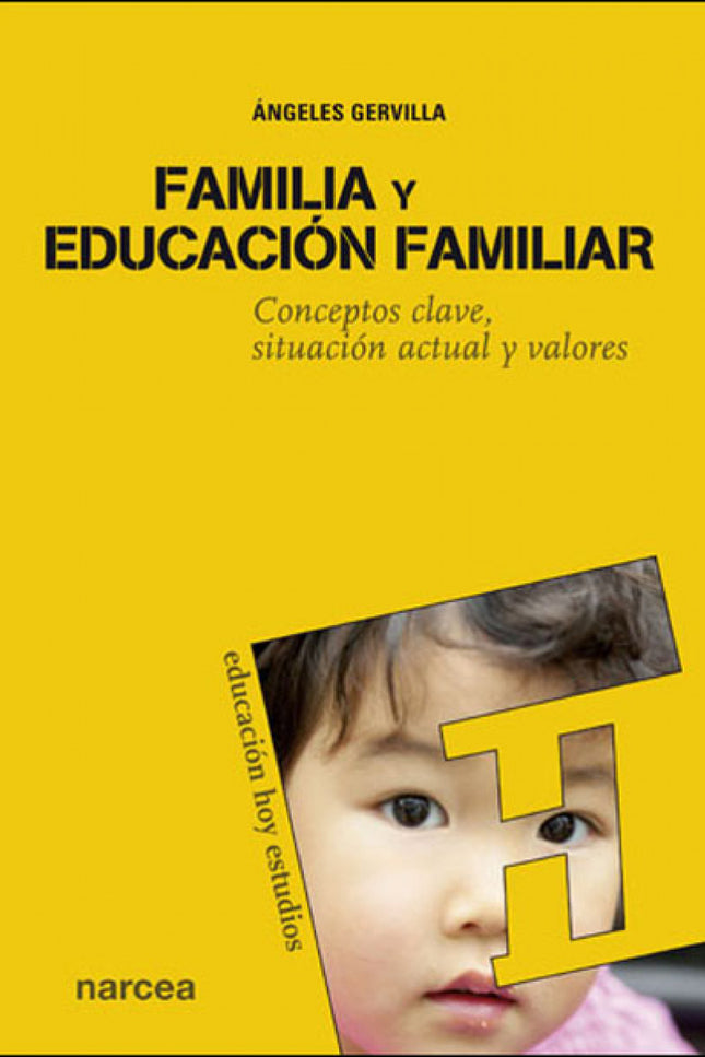 Libro Familia Y Educación Familiar: FAMILY AND FAMILY EDUCATION. Key concepts, present situation and values - The family