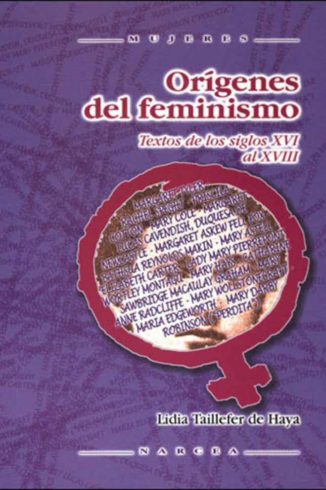 Libro Origenes Del Feminismo: Interesante aproximación a los escritos de quince mujeres inglesas, consideradas precursor