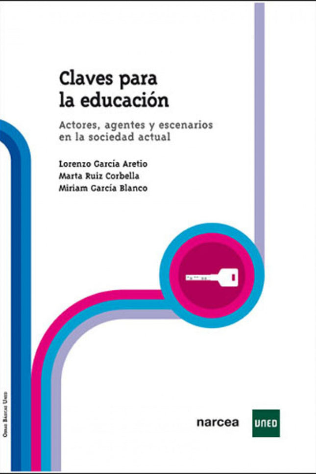 Libro Claves Para La Educación: KEYS FOR EDUCATION This book facilitates keys to understanding the deeply critical theor