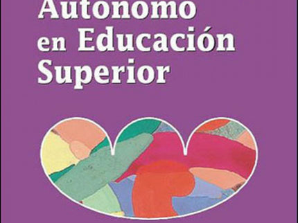 Libro El Aprendizaje Autonomo En Educación Superior: The formation and the development of knowledge, in the field of Hig