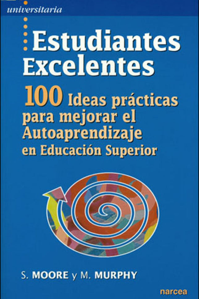 Libro Estudiantes Excelentes: 'Estudiantes excelentes' es un libro perfecto para todas y todos los estudiantes, pero de 